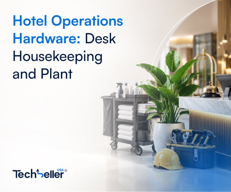 Hotel Operations Hardware: Desk, Housekeeping and Plant