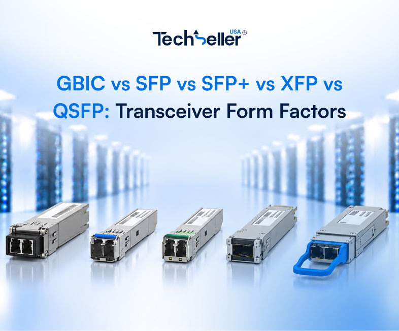 GBIC vs SFP vs SFP+ vs XFP vs QSFP: Transceiver Form Factors