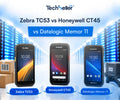 Zebra TC53 vs Honeywell CT45 vs Datalogic Memor 11