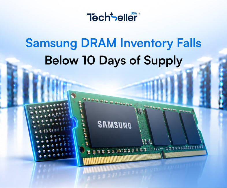 Samsung DRAM Inventory Falls Below 10 Days of Supply